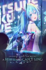 Nonton Film COLORFUL STAGE! The Movie: A Miku Who Can’t Sing Sub Indo