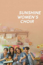 Nonton Film Sunshine Women’s Choir Sub Indo