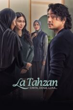 Nonton Film La Tahzan: Cinta, Dosa, Luka… Sub Indo